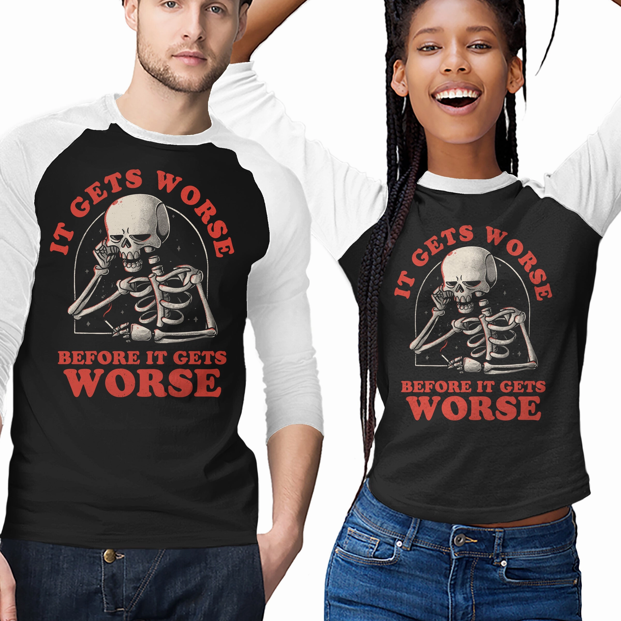 It Gets Worse Cozy Wear Design Chill Comfort Wear