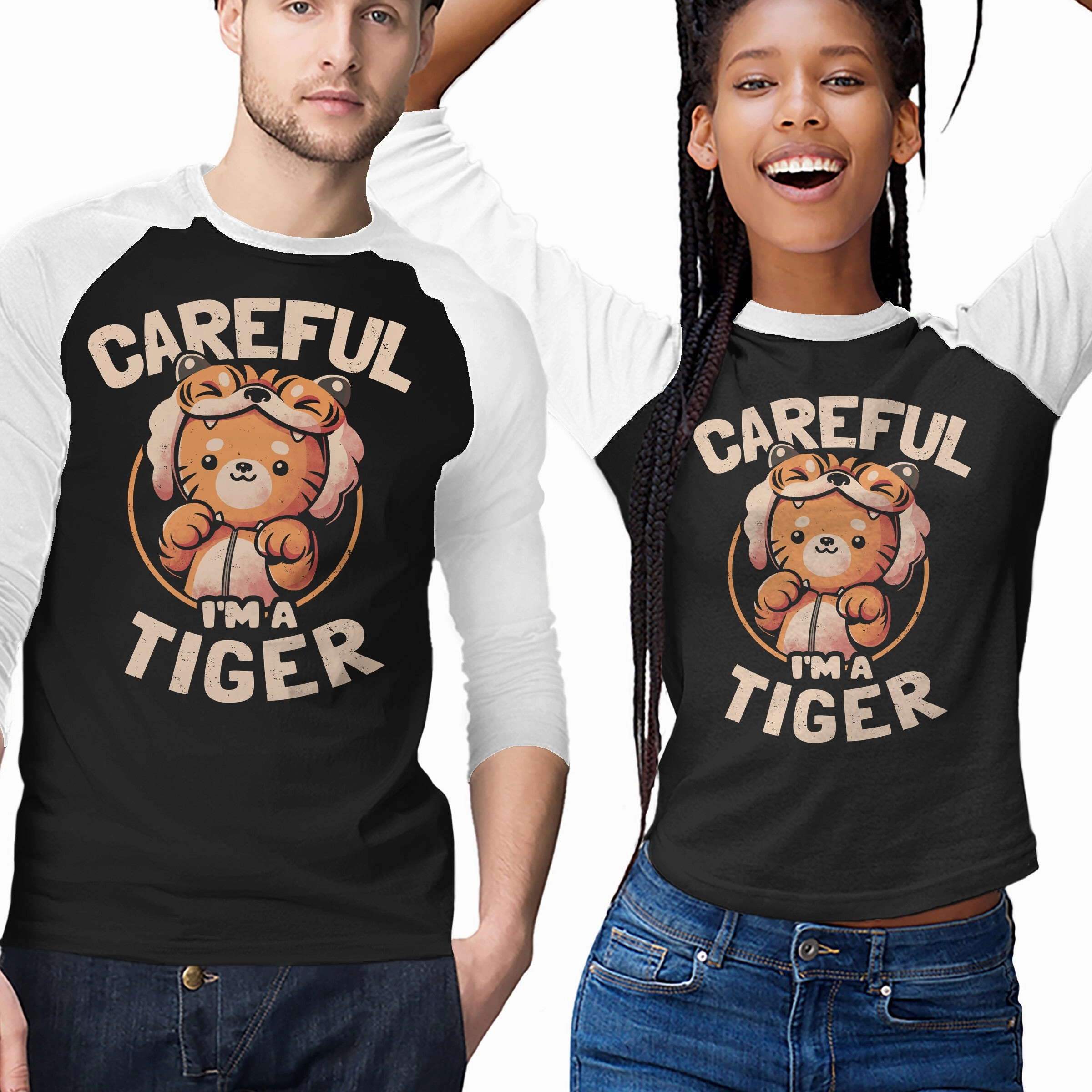 Perfect Design Careful I'm A Tiger