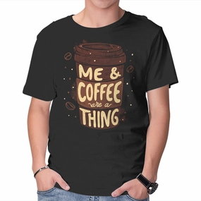 Me And Coffee Are A Thing Fashionable Fit Soft Layer